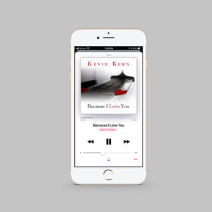 An iPhone displaying the digital single by Kevin Kern, his arrangement of the song entitled "Because I Love You".